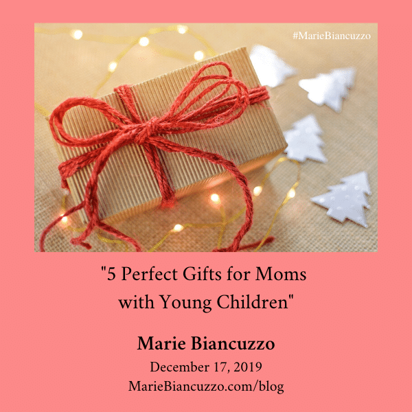 5 Perfect Gifts for Moms with Young Children • Marie ...